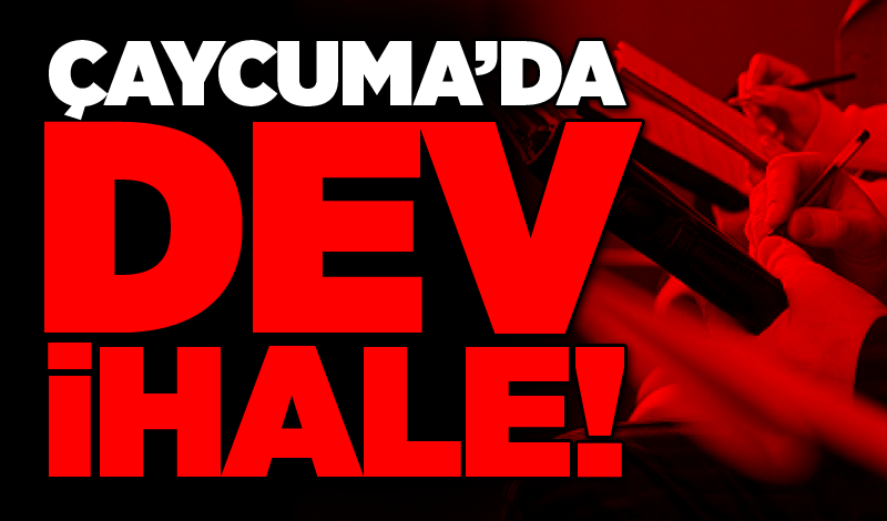 Çaycuma’da dev ihale!