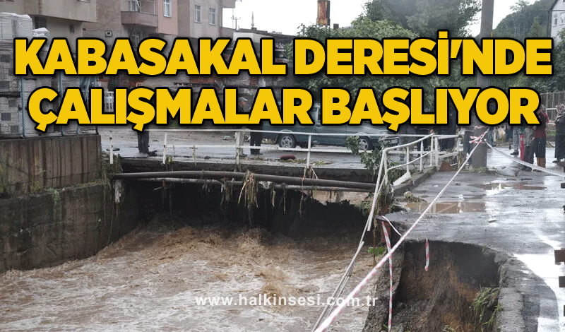 Kabasakal Deresi'nde çalışmalar başlıyor: Sözleşme imzalandı