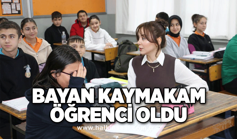 Bayan Kaymakam öğrenci oldu