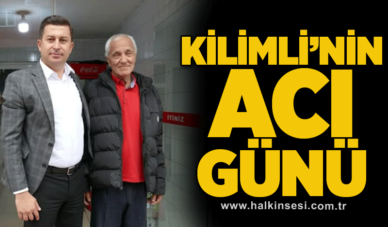 Kilimli’nin acı günü