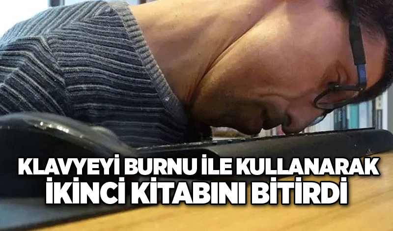 Klavyeyi burnu ile kullanarak ikinci kitabını bitirdi