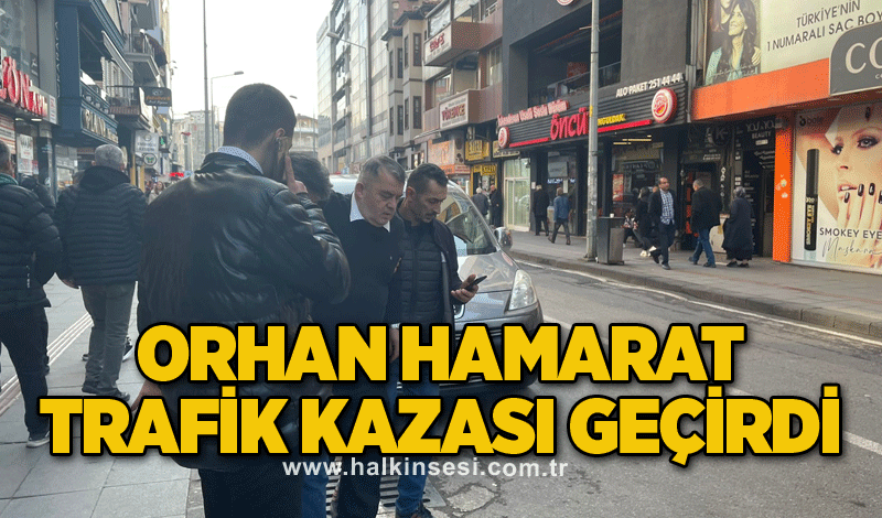 Orhan Hamarat trafik kazası geçirdi