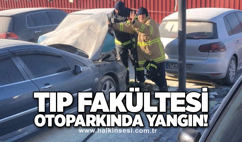 Tıp Fakültesi otoparkında yangın!