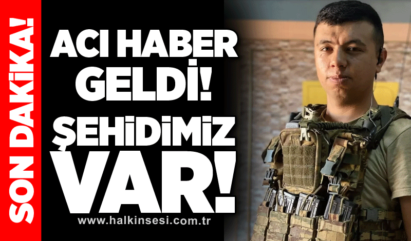 Acı haber geldi: Uzman Çavuş Eren Kızıldağ şehit oldu