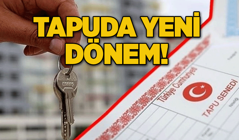 Tapuda yeni dönem: Eski kimlikler geçersiz olacak