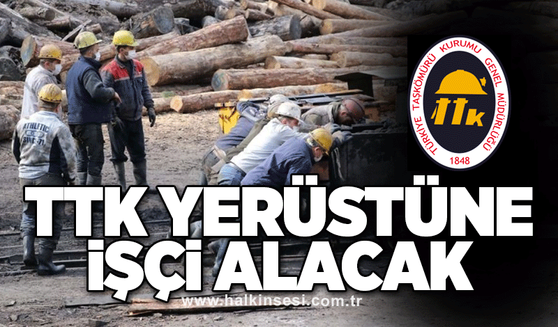 TTK Yerüstüne işçi alacak