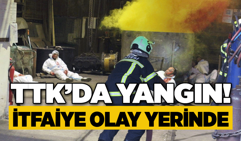 TTK’da yangın! İtfaiye olay yerinde