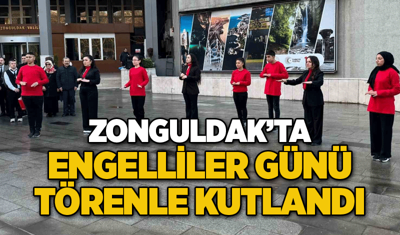 Zonguldak’ta Engelliler Günü törenle kutlandı