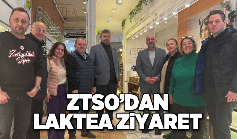 ZTSO’dan Laktea ziyaret