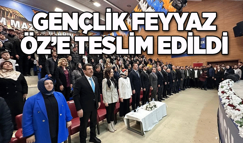 Gençlik Feyyaz Öz’e teslim edildi