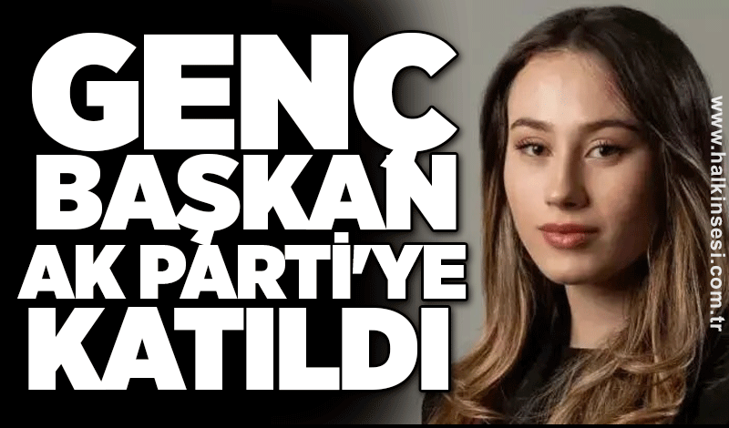 Genç Başkan Ak Parti'ye katıldı