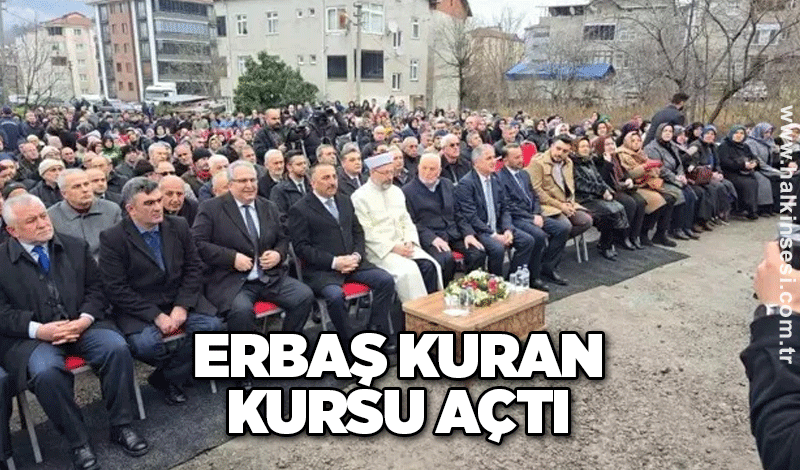 Erbaş Kuran Kursu açtı