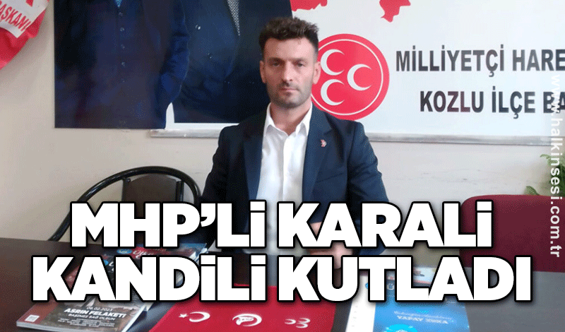 MHP’li Karali, Miraç Kandilini kutladı