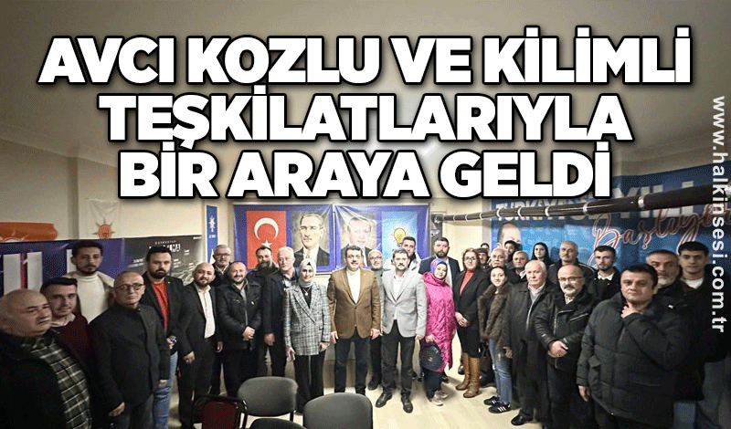 Avcı Kozlu ve Kilimli teşkilatlarıyla bir araya geldi