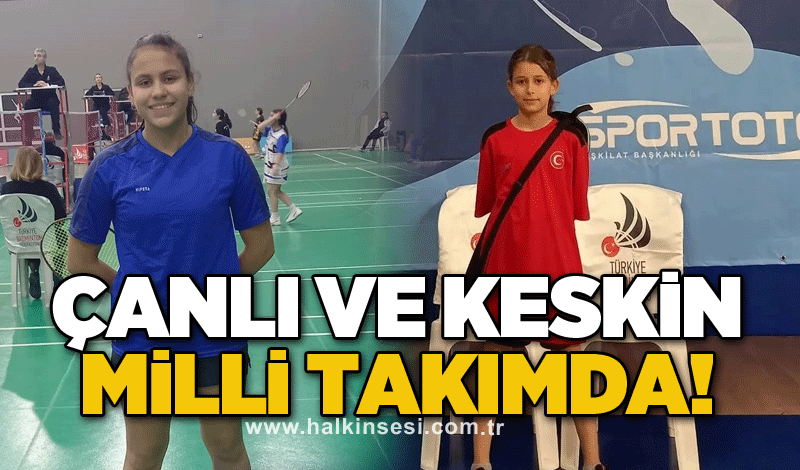 Çanlı ve Keskin Milli takımda!