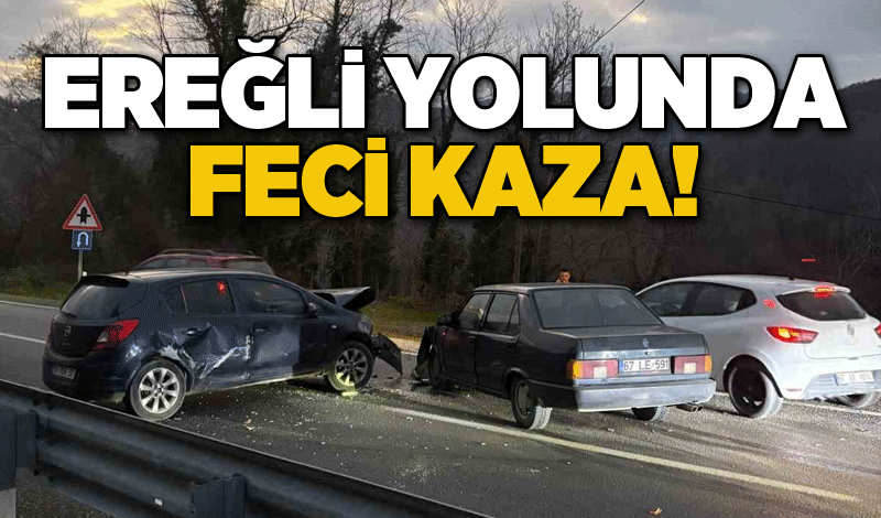 Ereğli yolunda feci kaza!