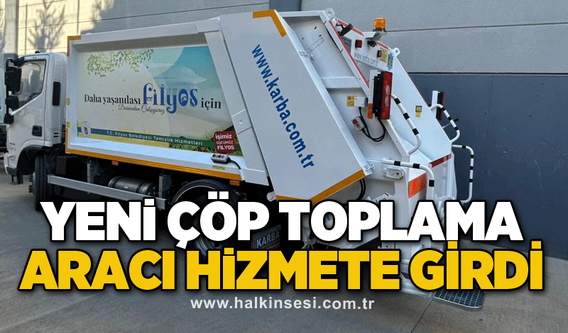 Yeni çöp toplama aracı hizmete girdi