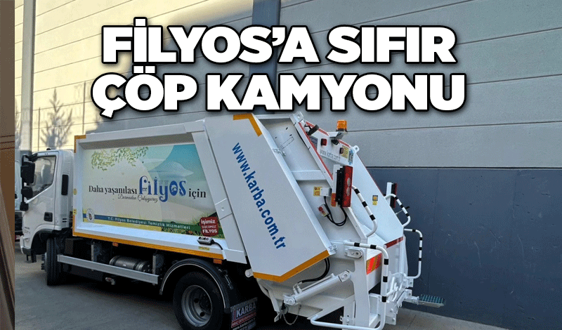 Filyos’a Sıfır çöp kamyonu