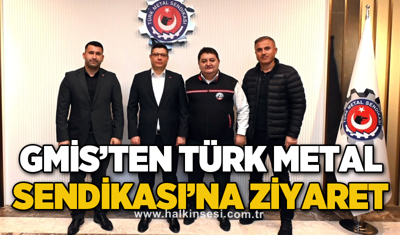 GMİS’TEN TÜRK METAL SENDİKASI’NA ZİYARET