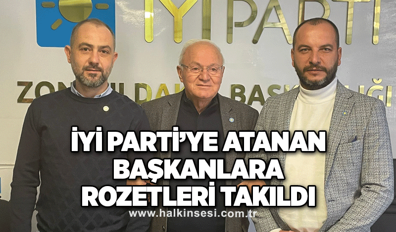 İYİ PARTİ’ye atanan başkanlara rozetleri takıldı