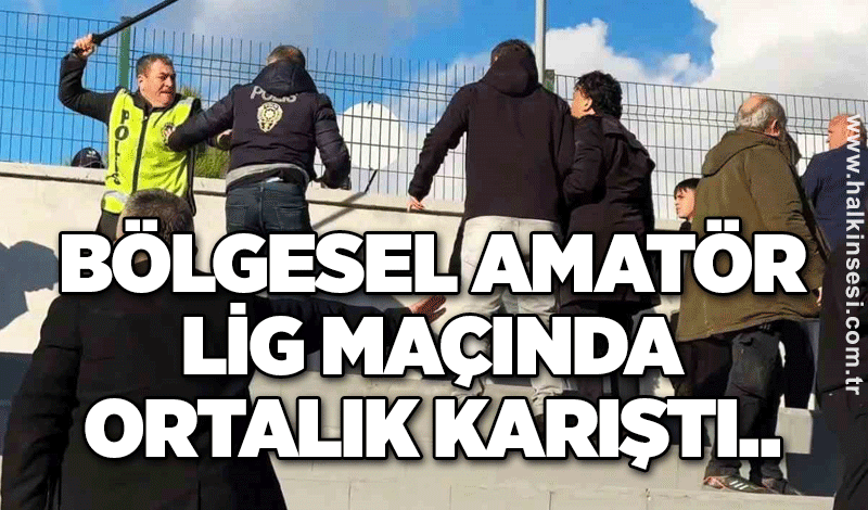 Bölgesel Amatör Lig maçında ortalık karıştı..