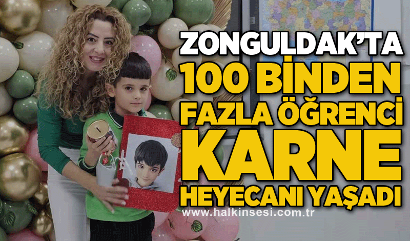 Zonguldak’ta 100 binden fazla öğrenci karne heyecanı yaşadı