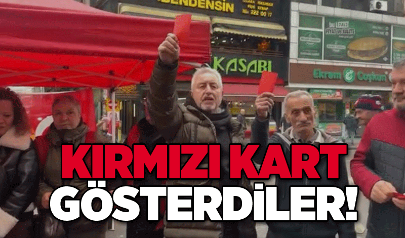 Kırmızı kart gösterdiler!