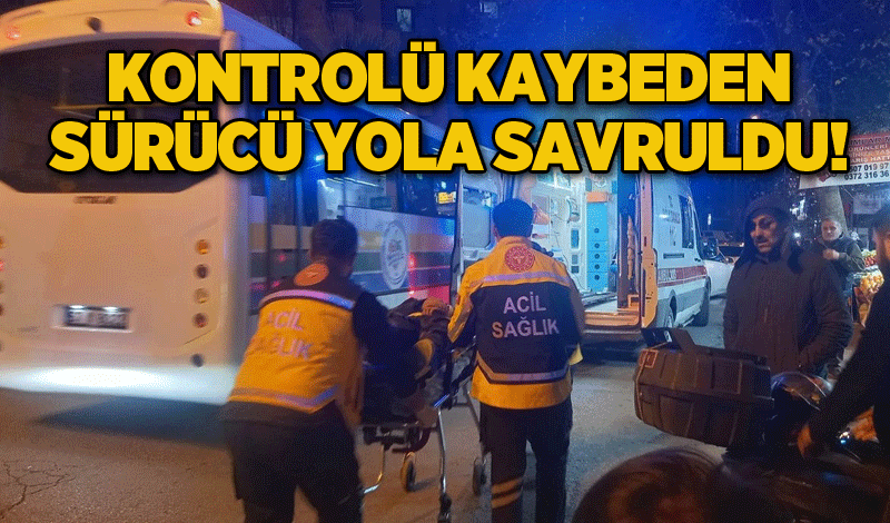 Kontrolü kaybeden sürücü yola savruldu!