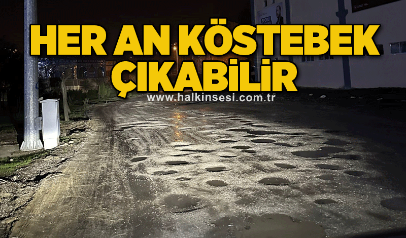 Her an köstebek çıkabilir