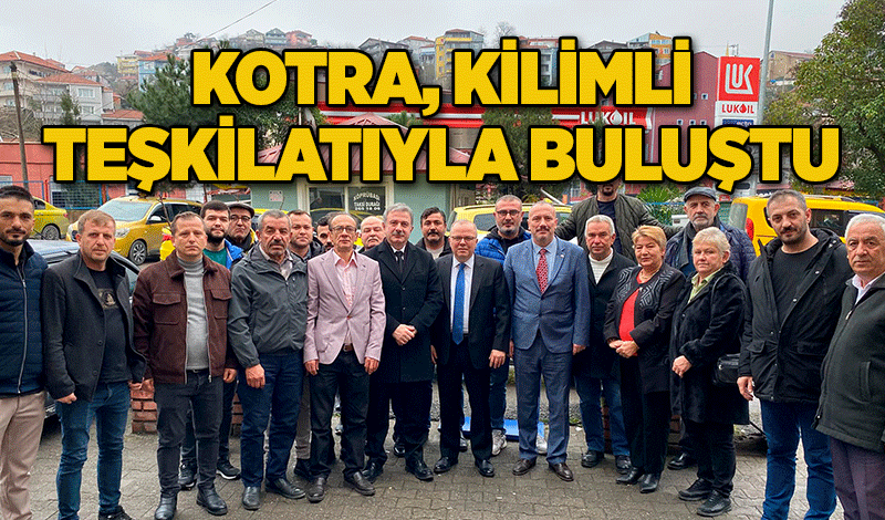 Kotra, Kilimli teşkilatıyla buluştu