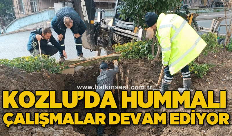 Kozlu’da hummalı çalışmalar devam ediyor