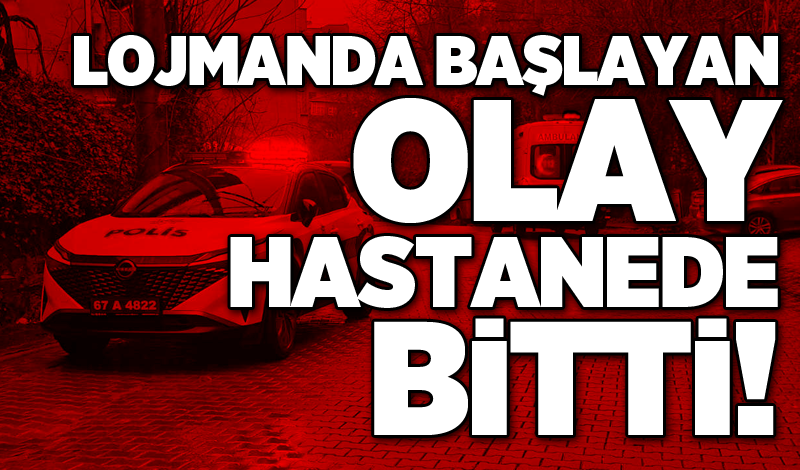 Lojmanda başlayan olay hastanede bitti!