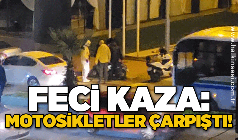 Feci kaza: Motosikletler çarpıştı!