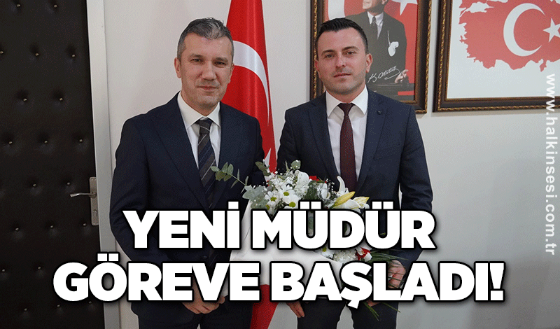 Yeni Müdür göreve başladı!