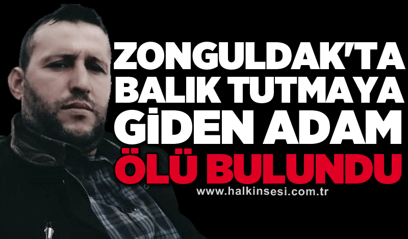 Zonguldak'ta balık tutmaya giden adam ölü bulundu