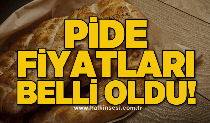 Pide fiyatları belli oldu!