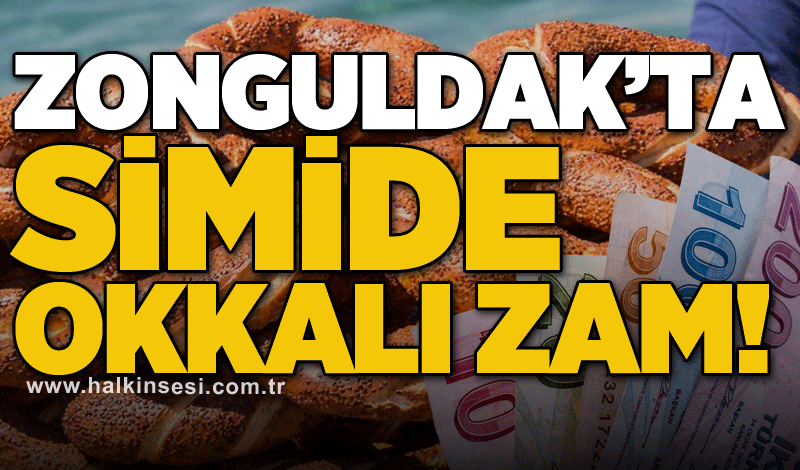 Zonguldak'ta simide okkalı zam!