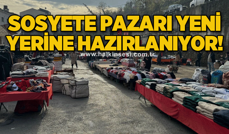 Sosyete Pazarı yeni yerine hazırlanıyor!