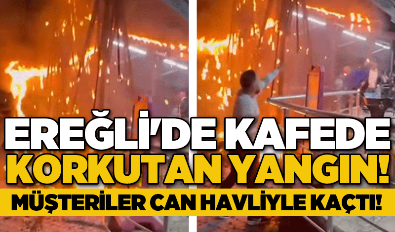 Ereğli'de, kafede korkutan yangın!