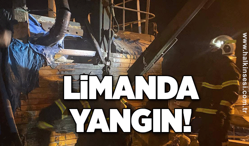 Limanda yangın!