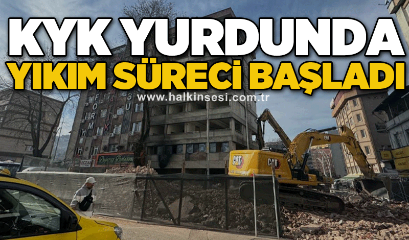 KYK Yurdunda yıkım süreci başladı