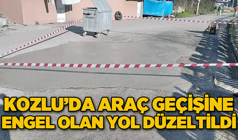 Kozlu’da araç geçişine engel olan yol betonlanarak düzeltildi