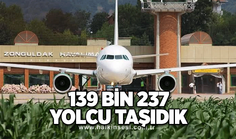 139 bin 237 yolcu taşıdık