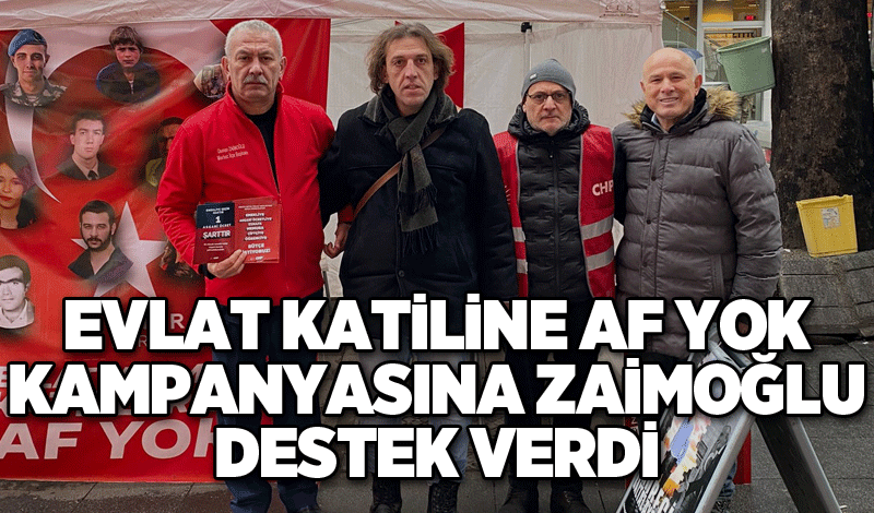 Evlat katiline af yok kampanyasına Zaimoğlu destek verdi