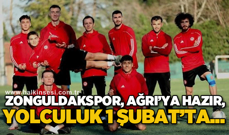 Zonguldakspor, Ağrı’ya hazır, yolculuk 1 Şubat’ta..