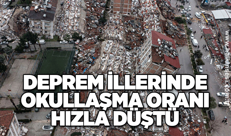 Deprem illerinde okullaşma oranı hızla düştü