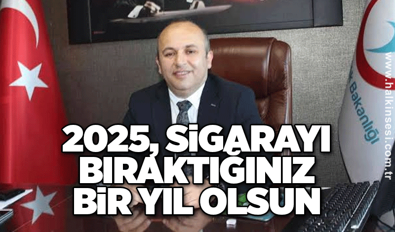 2025, sigarayı bıraktığınız bir yıl olsun