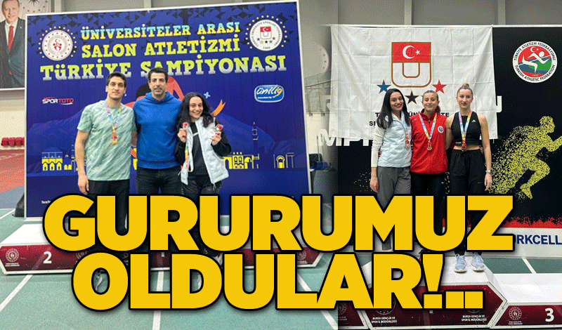 Gururumuz oldular!..