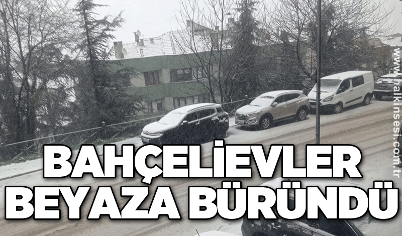 Bahçelievler beyaza büründü