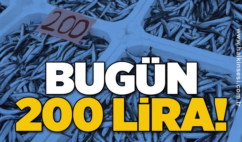 Bugün 200 lira!